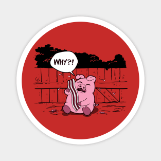 Funny Bacon Crying Pig Cartoon Gift For Bacon Lovers Magnet